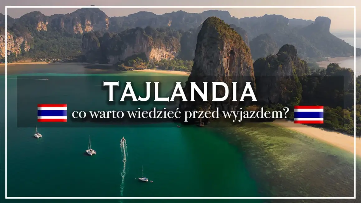Tajlandia: czy tajlandia jest bezpieczna? Piękne krajobrazy, turkusowa woda i łodzie. Dowiedz się, co warto wiedzieć przed wyjazdem.