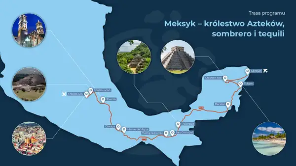Mapa pokazuje, gdzie leży Meksyk, z zaznaczoną trasą przez Chichen Itza, Tulum, Cancun i inne miejsca.